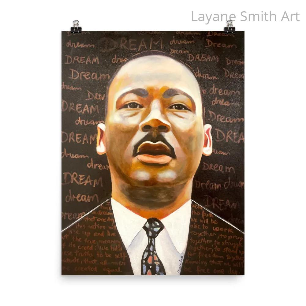 " Dream Big Dreams" - Martin Luther King's Print