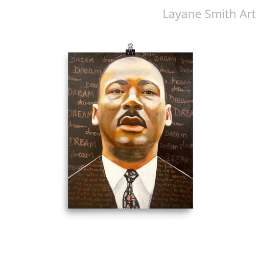 " Dream Big Dreams" - Martin Luther King's Print